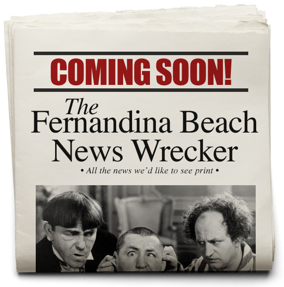Coming to a News Stand Soon: The  Fernandina Beach News Wrecker